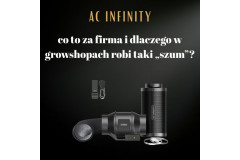 AC Infinity – co to za firma i dlaczego w growshopach robi taki „szum”?